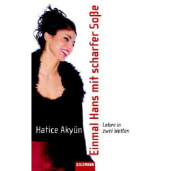 Einmal Hans mit scharfer Soße Hatice Akyün