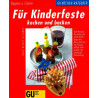 Für Kinderfeste kochen und backen Dagmar von Cramm