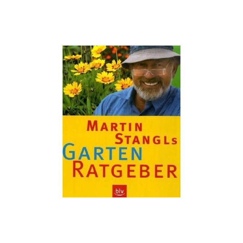 Der BLV Garten-Ratgeber Martin Stangl