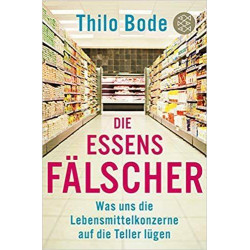 Die Essensfälscher: Was uns die Lebensmittelkonzerne auf die Teller lügen (Fisch