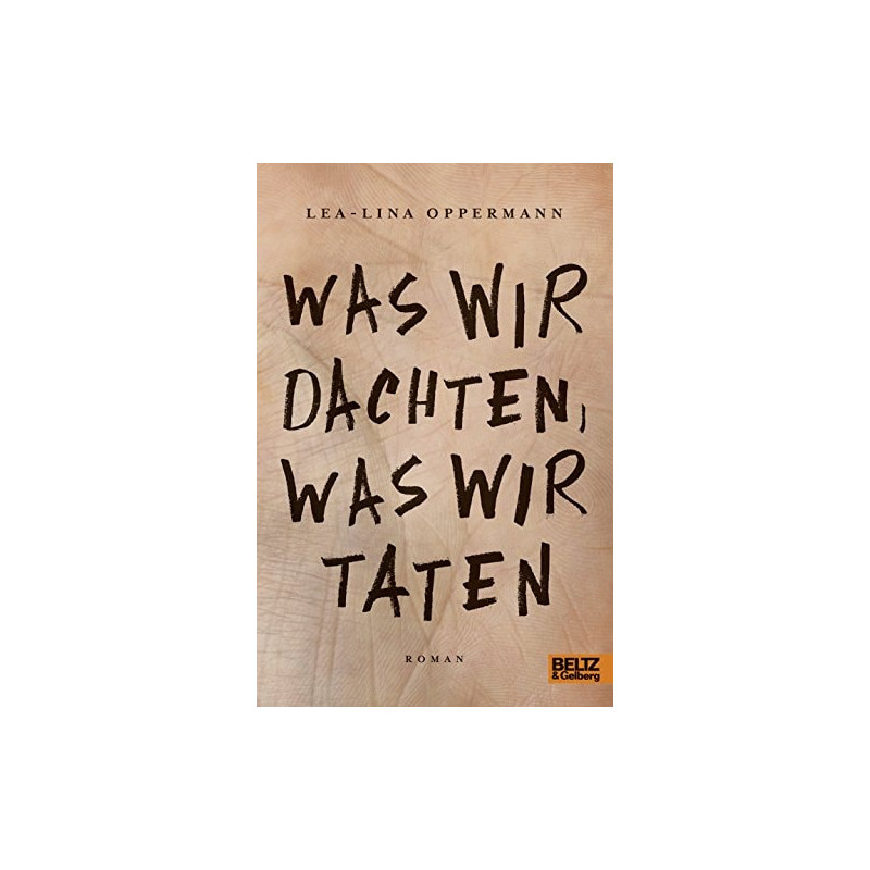 Was wir dachten was wir taten Lea-Lina Oppermann