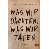 Was wir dachten was wir taten Lea-Lina Oppermann