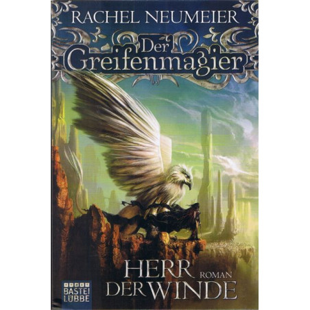 Der Greifenmagier: Herr der Winde Rachel Neumeier