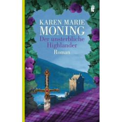 Der unsterbliche Highlander Karen Marie Moning