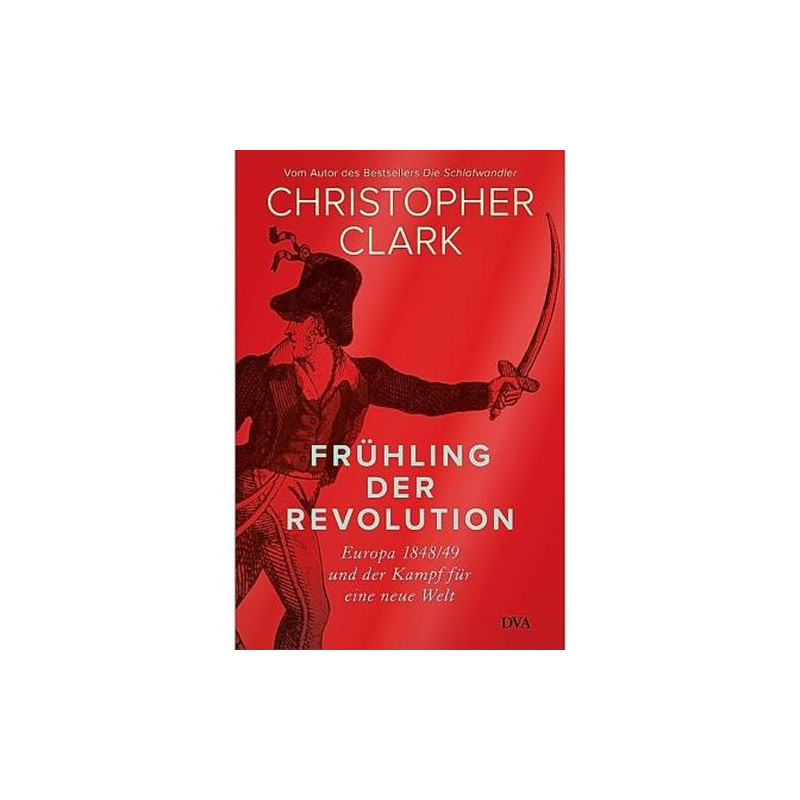 Frühling der Revolution Christopher Clark