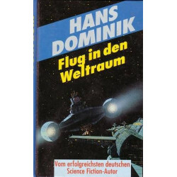 Flug in den Weltraum Hans Dominik