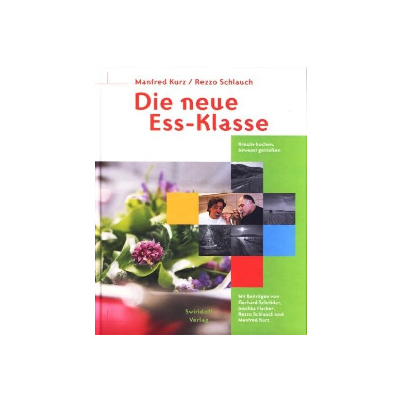 Die neue Ess-Klasse. Manfred Kurz Rezzo Schlauch Joschka Fischer Gerhard Schr