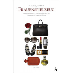 Frauenspielzeug: Eine beinahe vollständige Sammung lebensnotwendiger Dinge Helge