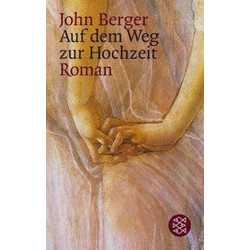 Auf dem Weg zur Hochzeit. John Berger