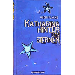 Katharina hinter den Sternen Uschi Flacke