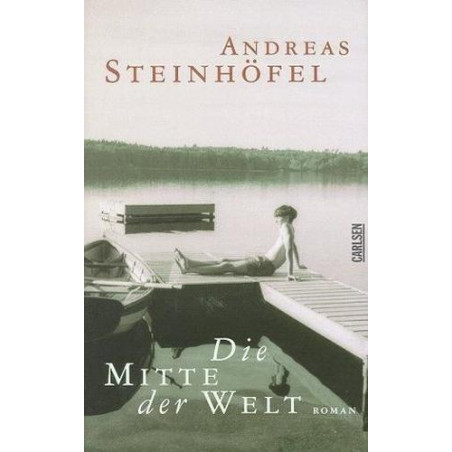 Die Mitte der Welt. Andreas Steinhöfel