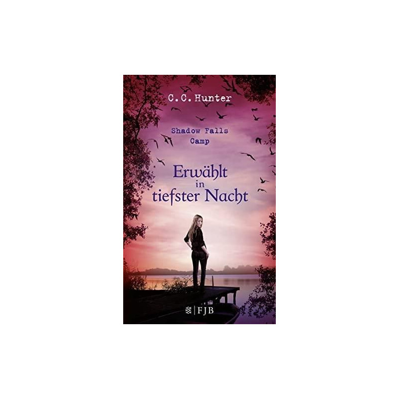 Shadow Falls Camp 05 - Erwählt in tiefster Nacht C.C. Hunter