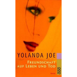 Freundschaft auf Leben und Tod. Yolanda Joe