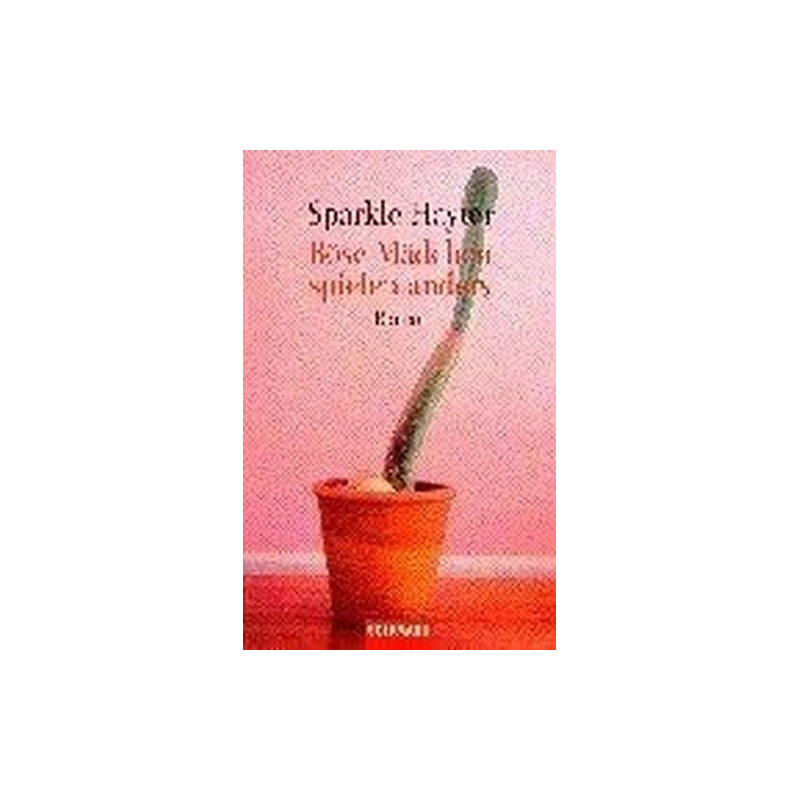 Böse Mädchen spielen anders. Sparkle Hayter