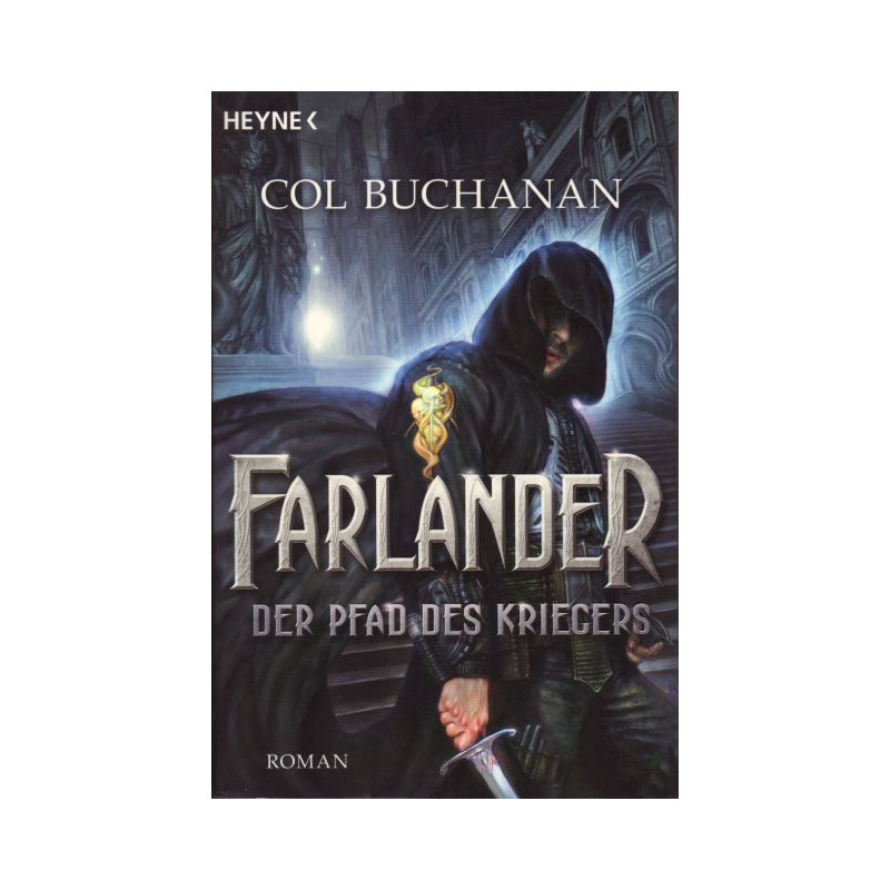 Farlander - Der Pfad des Kriegers Col Buchanan