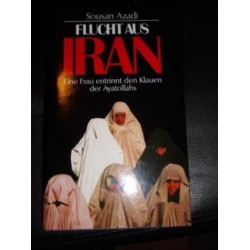 Flucht aus dem Iran Sousan Azadi