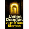 Zu früh zum Sterben James Douglas
