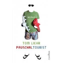 Pauschaltourist: Roman Tom Liehr