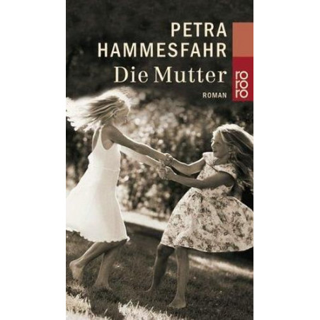 Die Mutter. Petra Hammesfahr