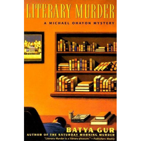 The Literary Murder: A Critical Case (Michael Ohayon Series 2) Batya Gur
