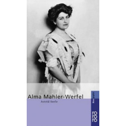 Alma Mahler-Werfel (Rowohlts Monographien) (German Edition) Astrid Seele
