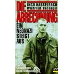 Die Abrechnung: Ein Neonazi steigt aus (AtV Texte zur Zeit) Ingo Hasselbach