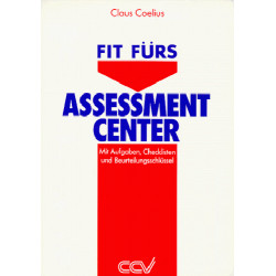Fit fürs Assessment-Center. Claus Coelius