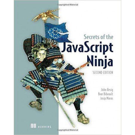 Secrets of the JavaScript Ninja John Resig