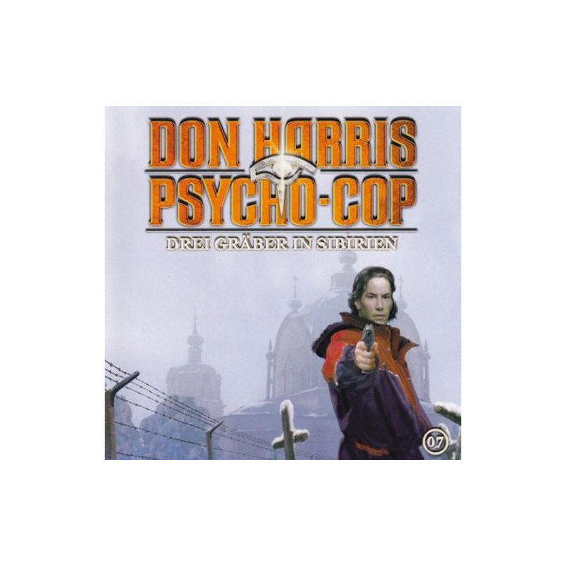 Don Harris Psycho Cop - 07 - Drei Gräber In Sibirien
