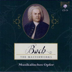 Masterworks Disc 24 - Musikalisches Opfer (Musical Offering)