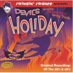 Devil's Holiday (Genuine "Hot-As-Hell" Swing Tracks) (Original Recordings Of The 30s & 40s)