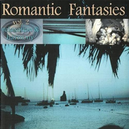 Romantic Fantasies Vol. 2 - Relaxation & Harmony