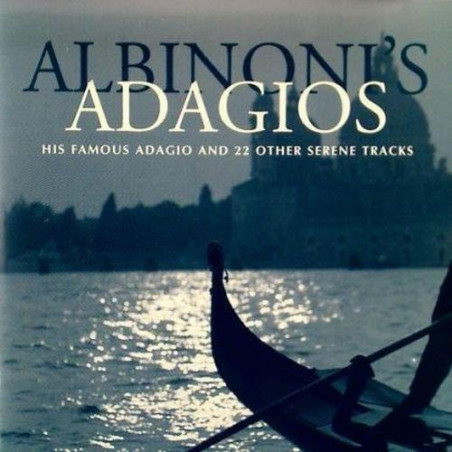 ALBINONI'S ADAGIOS His famous Adagio and 22 other serene tracks