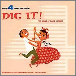Dig It  : The Sound Of Phase 4 Stereo