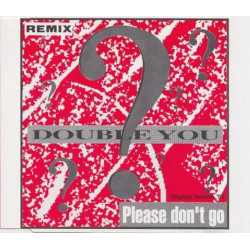 Please Don't Go (Remix)