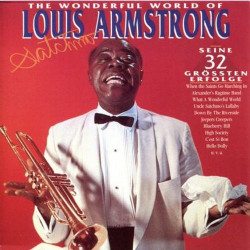 The Wonderful World Of Louis Armstrong (Satchmo - Seine 32 Größten Erfolge)