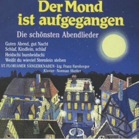 Der Mond Ist Aufgegangen - Die Schönsten Abendlieder