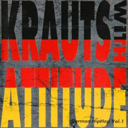 Krauts With Attitude (German HipHop Vol. 1)
