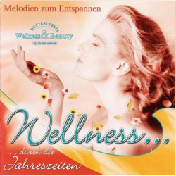 Wellness......Durch Die Jahreszeiten