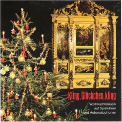Kling Glöckchen Kling (Weihnachtsmusik Auf Spieluhren Und Automatophonen)